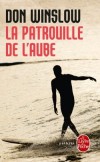 La patrouille de l'aube  - Don Winslow -  Thriller - Winslow-d - Libristo