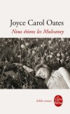 Nous étions les Mulvaney -  Joyce Carol Oates -  Roman, Etats-Unis, état de New-York, Amérique du Nord - Oates-j.c - Libristo
