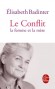 Le conflit : la femme et la mère - Elisabeth Badinter