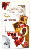 Les femmes -  T.C. Boyle -  Littérature, document - Boyle T. C. - Libristo