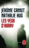 Les yeux d'Harry - De l’Inde au Sri Lanka, des îles anglo-normandes à Paris, une quête haletante au dénouement glaçant. - Jérôme Camut - Nathalie Hug -  Thriller - Camut J - Libristo