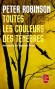 Toutes les couleurs des ténèbres - Une enquête de l'inspecteur Banks -  Auteur : Peter Robinson -  Thriller -  Robinson-p