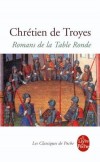 Romans de la table ronde - Le roi Arthur et les chevaliers de la Table Ronde. Les merveilles de Bretagne et de Brocéliande. Les amours de Lancelot et de la reine Guenièvre. Perceval en quête du Graal... - Chrétien de Troyes - Classique - Chrétien de Troyes - Libristo