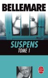 Suspens  - T1 - des histoires haletantes, rapides, variées, toujours passionnantes. Des histoires à couper le souffle.  - Pierre Bellemare -  Documents - Bellemare Pierre - Libristo