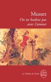 On ne badine pas avec l'amour - Alfred De Musset - De Musset-a - Libristo