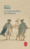 La conversation de Bolzano - Casanova, à peine échappé des " plombs " de Venise, se réfugie à Bolzano où la nouvelle de son arrivée met la ville en émoi. - Par Alexandre Maraï -  Classique - Marai-s - Libristo