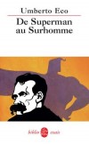 De Superman au surhomme - Quels sont les mécanismes de la narration, les astuces et les « ficelles » dont se sert un auteur pour tenir son lecteur en haleine ? - Umberto Eco -  Ecrits, documents, essais - Eco-u - Libristo