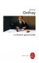 La raison gourmande - Philosophie du goût -  Le goût et l'olfaction sont les plus décriés des cinq sens car ils montrent à l'envi combien l'homme qui pense et médite est doublé d'un animal qui renifle et goûte. - Par Michel Onfray  - Philosophie -  Onfray-m