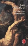 Les Identités meurtrières  -   	  Que signifie le besoin d’appartenance collective, qu’elle soit culturelle, religieuse ou nationale ?  - Amin Maalouf, de l'Académie française -  Politique - MAALOUF Amin - Libristo