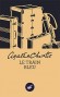 Le train bleu - A bord du Tran Bleu la fille gâtée d’un millionnaire est sauvagement assassinée et ses bijoux volés - Agatha Christie - Policier - Agatha Christie