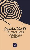 Les Vacances d'Hercule Poirot - Dans une petite île au large des côtes du Devon on retrouve le corps d’Arlena Stuart, une jeune actrice en vue, Hercule Poirot est aussitôt mêlé à l’enquête - .Agatha Christie - Policier - Christie Agatha - Libristo