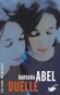 Duelle -  La rencontre aura bien lieu, surprenante, inattendue, qui fera éclater un bouleversant secret - Barbara Abel - Roman - Barbara Abel