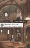  Marius Granet et le trésor du Palais Comtal  -   En 1307, Charles le Boiteux, comte de Provence, fait arrêter le commandeur du Temple d'Aix - Jean d' Aillon - Roman historique - D Aillon-j - Libristo