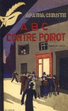 Abc contre poirot - fac simile - Oui, de toute évidence, A.B.C. fait partie de la crème des assassins... - Agatha Christie -Policier - Christie Agatha - Libristo