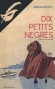 Dix petits nègres - fac similé - L'île du Nègre ! On n’en finit plus de jaser sur son nouveau propriétaire - Agatha Christie - Policier - Agatha Christie