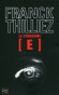 Le syndrome E - Un film mystérieux et malsain qui rend aveugle… Voilà de quoi gâcher les vacances de Lucie Henebelle, lieutenant de police à Lille, et de ses deux adorables jumelles.- THILLIEZ FRANCK -  Thriller - Franck Thilliez