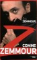 Z comme Zemmour - Eric ZEMMOUR