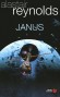 Janus - En 2057 une lune de Saturne quitte soudain son orbite. En réalité, Janus est un artefact extraterrestre qui leur réserve bien des surprises...  - Alastair Reynolds