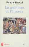 Les ambitions de l'Histoire - Braudel Fernand - Libristo