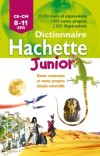 Dictionnaire Hachette Junior CE-CM - 8-11 ans - 22000 mots, 1000 noms propres, 30 000 exemples d’emplois, - 5 000 synonymes et contraires.- Langues, Français, jeunesse - Collectif - Libristo
