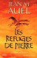 Les enfants de la Terre T5 : Les Refuges de pierre - Le long périple d'Ayla et de Jondalar touche à son terme. - Jean M. Auel - Roman aventure historique - Jean M Auel