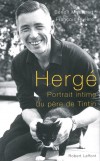 Hergé - Portrait intime du père de Tintin - Mouchart/riviere - Libristo