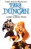  Tara Duncan  - Tome 9  - Tara Duncan contre la Reine Noire  - Tara, le jour de ses seize ans, refuse catégoriquement de devenir impératrice  -Sophie Audouin-Mamikonian - Fantastique - Audouin-Mamikonian Sophie - Libristo