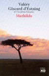 Mathilda - GISCARD d'ESTAING Valéry René Marie Georges - Libristo