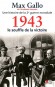 Une histoire de la Deuxième Guerre mondiale - Tome 4 - 1943, Le souffle de la victoire - Max Gallo de l'Académie française -  Histoire, guerre de 1939 à 1945