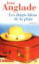  Les doigts bleus de la pluie  - Ainsi allait la vie d'Aline, nourrie de romans d'amour et d'illusions. - Jean Anglade -  Sentimental
