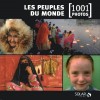 Les Peuples du monde - 1001 Photos - découvrez tous les peuples de la Terre en 1001 photos. - Histoire, civilisations - Collectif - Libristo