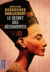Le secret des découvertes - L'auteur nous emporte avec elle sur les traces d’une civilisation fascinante. - DESROCHES NOBLECOURT CHRISTIANE - Histoire, Egypte pharaonique - DESROCHES NOBLECOURT Christiane - Libristo