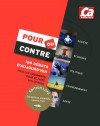 Pour ou Contre 100 Débats d'aujourd'hui - Le téléchargement gratuit ? L'alimentation bio ? Les 35 heures ? Parce qu'il est souvent difficile de se forger une opinion sur les grands débats d'actualité - Dominique Rey, - Actualité - Collectif - Libristo