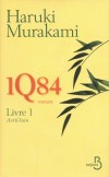 1Q84 - T1 - Avril-Juin  - Le passé - tel qu'il était peut-être - fait surgir sur le miroir l'ombre d'un présent - différent de ce qu'il fut ?  - Par Haruki Murakami - Roman - Murakami Haruki - Libristo