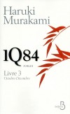 1Q84 - T3 - Octobre-décembre  - Sous les deux lunes de 1Q84, Aomamé et Tengo ne sont plus seuls - Murakami Haruki - Libristo