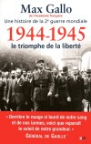 Une histoire de la 2ème guerre mondiale  - T5 - 1944-1945  - Le triomphe de la liberté - Max Gallo de l'Académie Française - Histoire - Gallo Max - Libristo