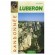 Randonnées pédestres dans le Luberon - 35 itinéraires de balade dans le Grand et le Petit Luberon pour en découvrir les paysages, les villages, et leurs richesses.  - Pierre Giffon - Loisir, vacances -  Collectif