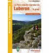  Le Parc naturel régional du Luberon à pied  2013  -  5e édition   -  FFRP  -  Vacances, loisirs, régions, France - Collectif - Libristo