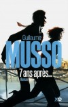 7 ans après ... - Nikki fait irruption dans la vie sage et bien rangée de Sebastian - Guillaume Musso - Roman - Musso Guillaume - Libristo