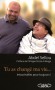 Tu as changé ma vie... Intouchables pour toujours -  	Sellou Abdel  - Roman, cinéma