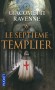 Le septième Templier - 1307. Le roi Philippe le Bel et le pape Clément V ordonnent l'anéantissement total de l'Ordre du Temple. - Eric Giacometti, Jacques Ravenne - Histoire
