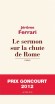 Le Sermon sur la chute de Rome - Prix Goncourt 2012