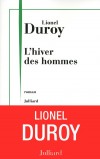 L'Hiver des hommes - Prix Renaudot des lycéens - Lionel Duroy - Documents - DUROY Lionel - Libristo