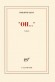 "OH..." - Prix Interallié 2012 - Trente jours d'une vie sans répit... - Philippe Djian -  Roman