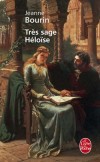 Très sage Héloïse - Autour d’Héloïse revit une époque minutieusement reconstituée - Jeanne Bourin - Classique  - BOURIN Jeanne - Libristo
