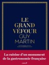  Le grand Véfour  -   Guy Martin  -  Cuisine, histoire - MARTIN Guy - Libristo