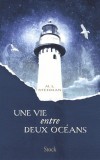 Une vie entre deux océans -  Tom Sherbourne, de retour en Australie, devient gardien de phare sur l'île de Janus - M.L Stedman  - Roman - Stedman - Libristo