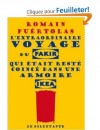 L'extraordinaire voyage du fakir qui était resté coincé dans une armoire IKEA  -  Romain Puértolas  - Roman humoristique - Puértolas Romain - Libristo