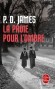 La Proie pour l'ombre - Cordélia Gray n'a pas froid aux yeux. C'est une qualité utile quand on exerce le métier de détective privée. - P.D. James -  Policier, thriller - P.D. James