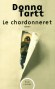  Le chardonneret   - Theo Decker a treize ans. Il vit les derniers instants de sa vie d’enfant. -   Donna Tartt  -  Roman aventure